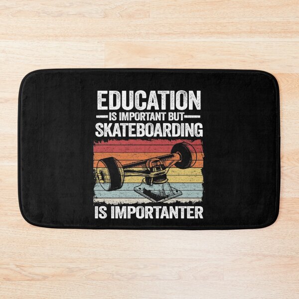 Item preview, Education Is Important But Skateboarding Is Importanter Funny Skateboard designed and sold by Stronzi.