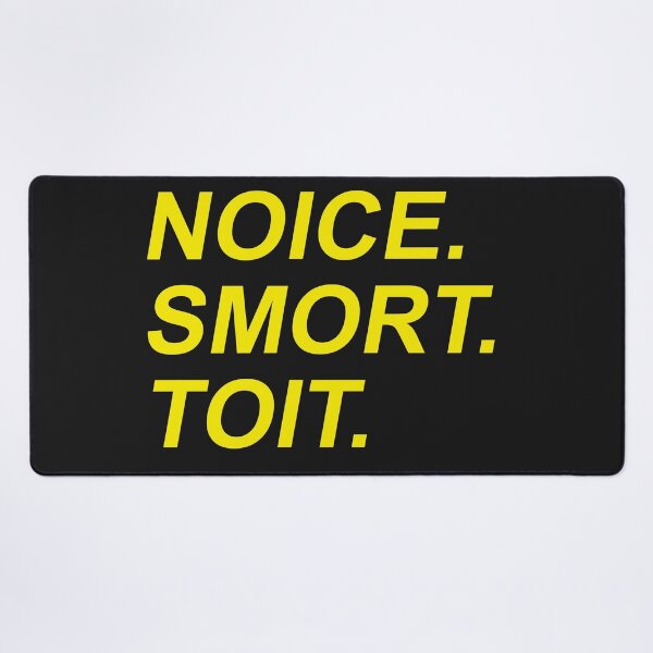 Item preview, Noice, smort, toit designed and sold by sciles.