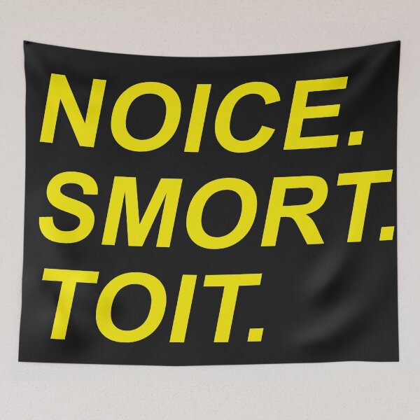 Item preview, Noice, smort, toit designed and sold by sciles.