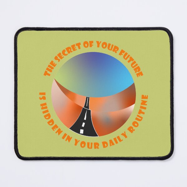 Item preview, The Secret Of Your Future Is Hidden In Your Daily Routine designed and sold by fash-t-shirt.