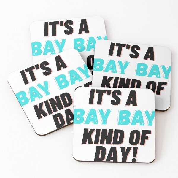 Item preview, IT'S A BAY BAY KIND OF DAY! designed and sold by PrettyBad.