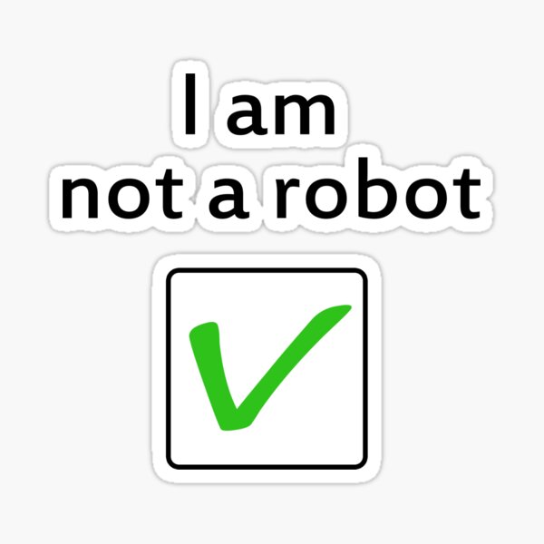 I am Not a Robot Sticker