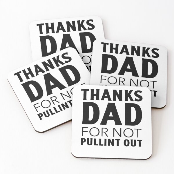 Item preview, Thanks dad for not pulling out designed and sold by narilex.
