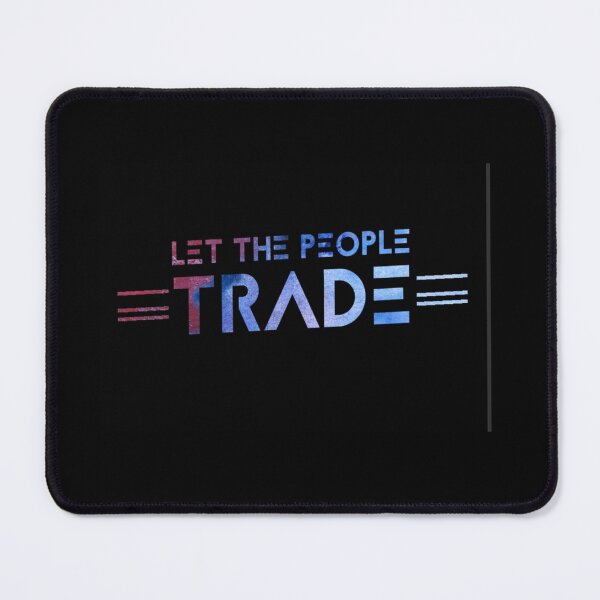 Item preview, LET THE PEOPLE TRADE designed and sold by Tshirtpedia.