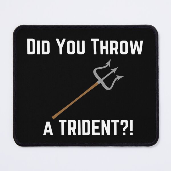 Item preview, Did You Throw a Trident?! | Comedy Movie Quote Anchorman designed and sold by gentlemongoose.