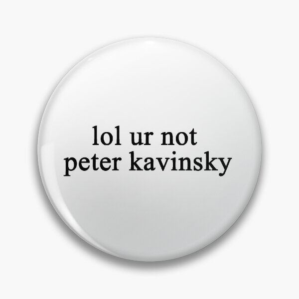 Item preview, lol ur not peter kavinsky designed and sold by sciles.
