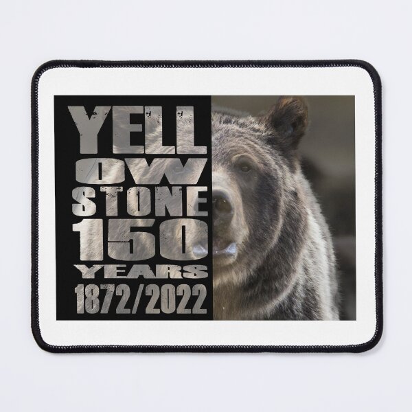 Item preview, Grizzly Bear 150 Year of Yellowstone - Yellowstone 150 years old designed and sold by SmyrnaBuffalo.