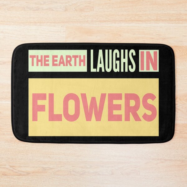 Item preview, The earth laughs in flowers designed and sold by Tshirtpedia.