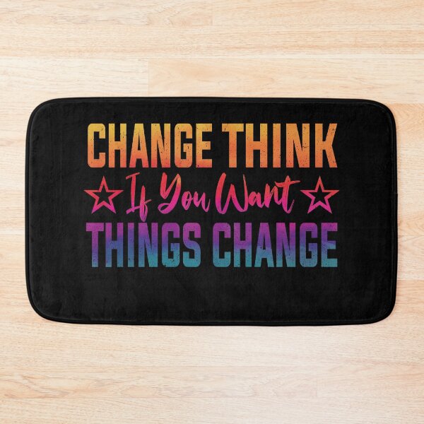 Item preview, Change Think If You want Things change | Motivational designed and sold by YAHIA-14.