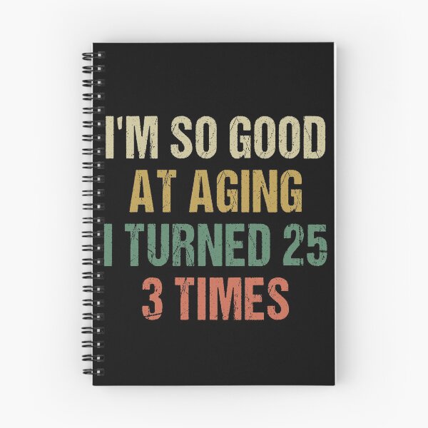 Item preview, I'm good at aging i turned 25 3 times 75th Birthday 75 Years old designed and sold by Dream-bubble.