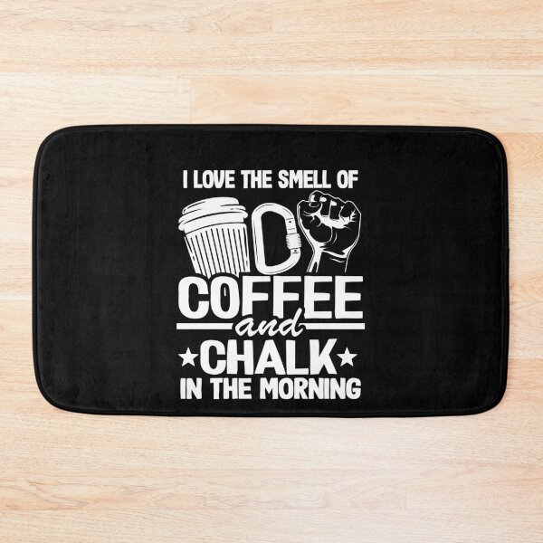 Item preview, I Love The Smell Of Coffee And Chalk In The Morning Funny Climbing designed and sold by Stronzi.