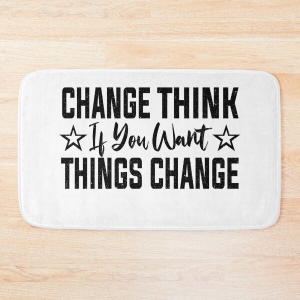 Item preview, Change Think If You want Things change | Motivational designed and sold by YAHIA-14.