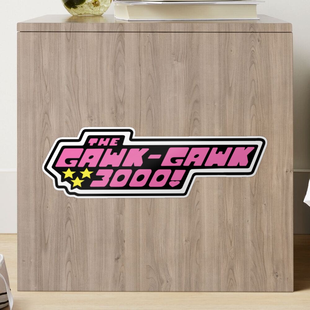 The Gawk Gawk 3000 Sticker