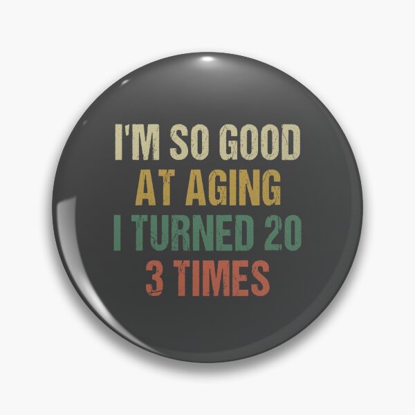 Item preview, I'm good at aging i turned 20 3 times 60th Birthday 60 Years old designed and sold by Dream-bubble.