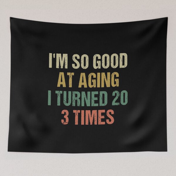 Item preview, I'm good at aging i turned 20 3 times 60th Birthday 60 Years old designed and sold by Dream-bubble.