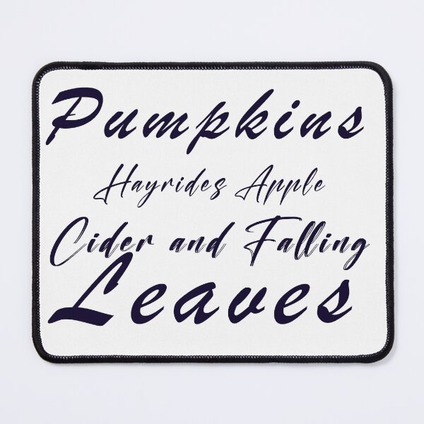 Item preview, Pumpkins Hayrides Apple Cider and Falling Leaves designed and sold by dorento07.