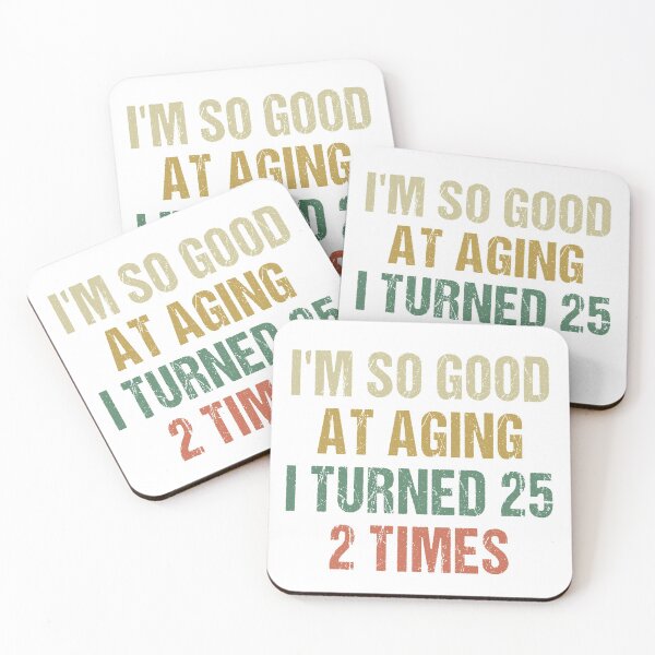 Item preview, I'm good at aging i turned 25 2 times 50th Birthday 50 Years old designed and sold by Dream-bubble.