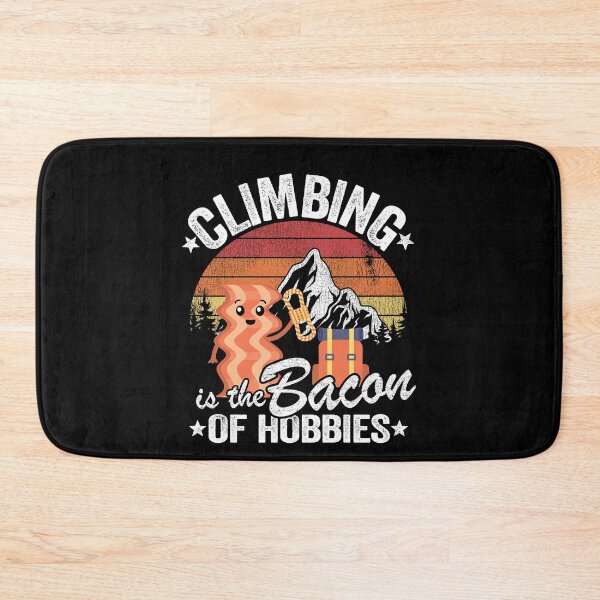 Item preview, Climbing Is The Bacon Of Hobbies Funny Climbing designed and sold by Stronzi.