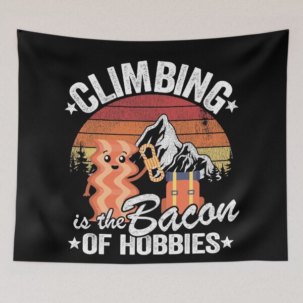 Item preview, Climbing Is The Bacon Of Hobbies Funny Climbing designed and sold by Stronzi.