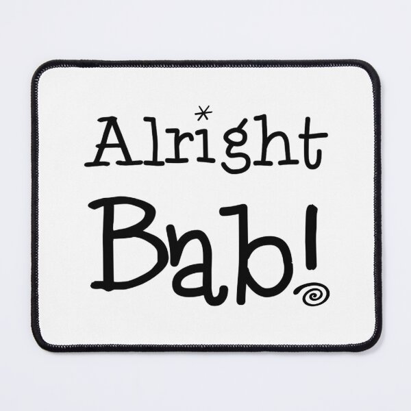 Item preview, Alright Bab!  designed and sold by MooMooArt.