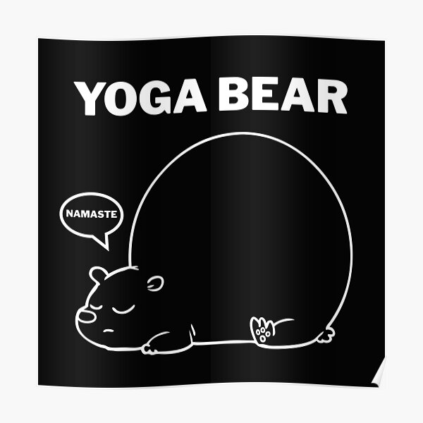 "Yoga Bear" Poster for Sale by AtTEEtude Redbubble