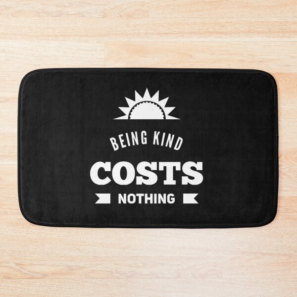 Item preview, Being Kind Costs Nothing designed and sold by JOY STORE 45.