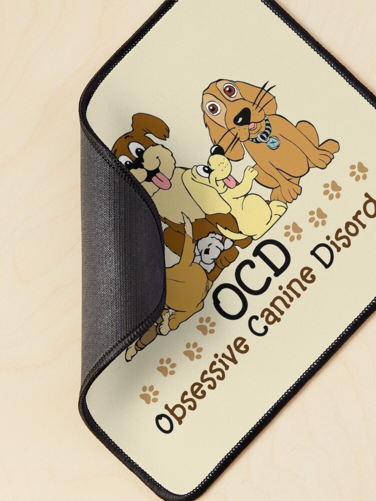 Alternate view of OCD Dog Obsessive Canine Disorder Mouse Pad