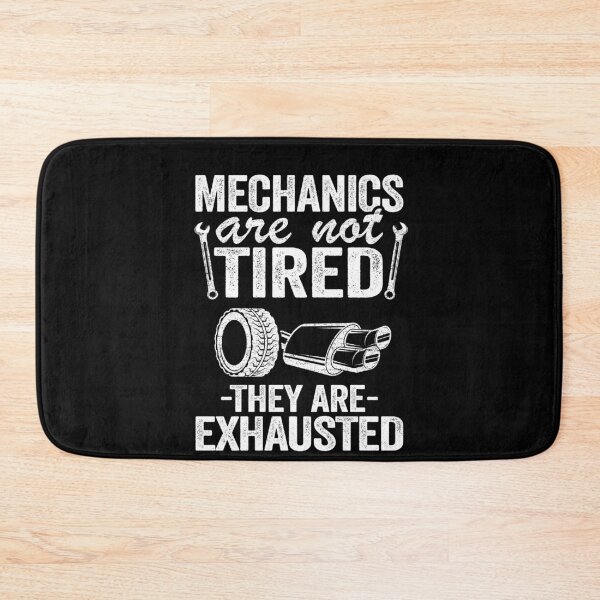 Item preview, Mechanics Are Not Tired They Are Exhausted Auto Mechanic designed and sold by Stronzi.