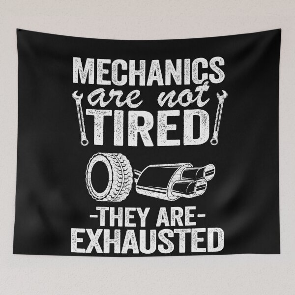 Item preview, Mechanics Are Not Tired They Are Exhausted Auto Mechanic designed and sold by Stronzi.