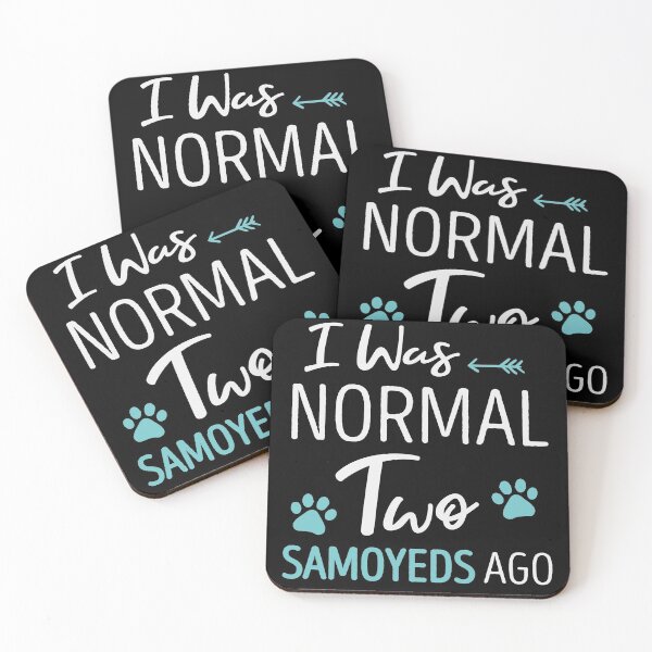 Item preview, I Was Normal 2 Samoyeds Ago Funny Dog Lover Gift Idea Saying Girls / Christmas Gifts designed and sold by Chamssou.