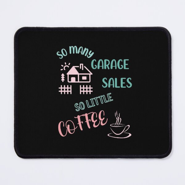 Item preview, So Many Garage Sales, Too Little Coffee designed and sold by SpiritLiving.