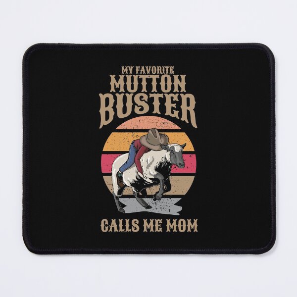 Item preview, My Favorite Mutton Buster Calls Me Mom, Sheep Riding designed and sold by Maria Garcia.