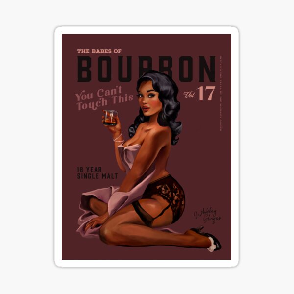 Item preview, The Babes Of Bourbon Vol. 17: You Can't Touch This designed and sold by The Whiskey Ginger Design Shop.