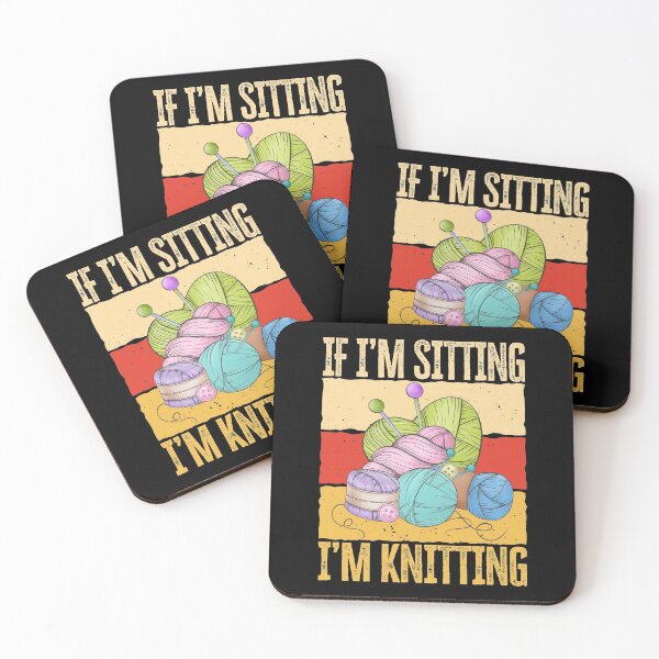 Item preview, If I'm sitting, I'm knitting. Funny knitting, crocheting quote designed and sold by AS-Shirts.