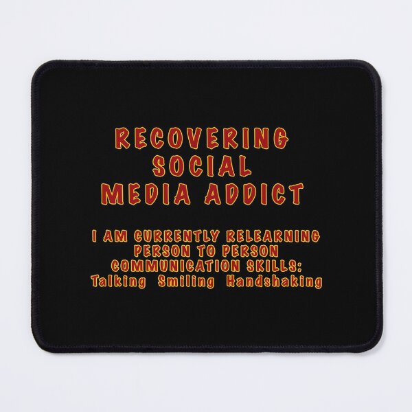 Item preview, Recovering Social Media Addict designed and sold by janraydesigns.