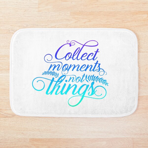 Item preview, COLLECT MOMENTS NOT THINGS 5 designed and sold by AYANADA.
