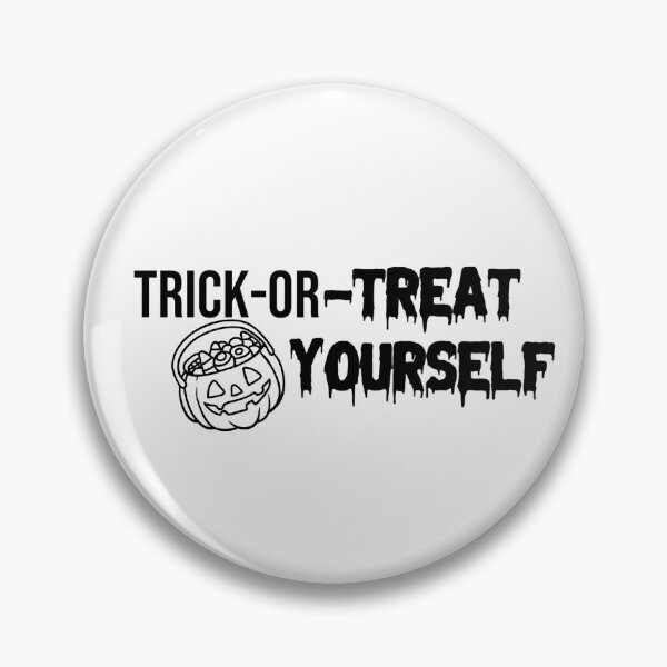 Item preview, Trick or Treat Yourself designed and sold by SheMakesMeLaugh.