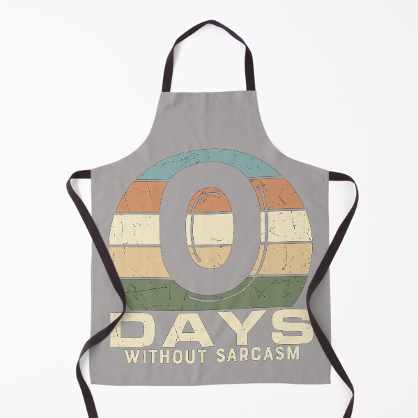 Item preview, Zero days without sarcasm designed and sold by Creations by Neph.