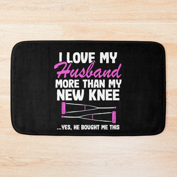 Item preview, Knee Replacement Funny Recovery I Love My Husband designed and sold by Stronzi.