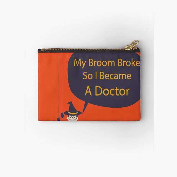Item preview, My Broom Broke So I Became A Doctor man designed and sold by all-quotes.