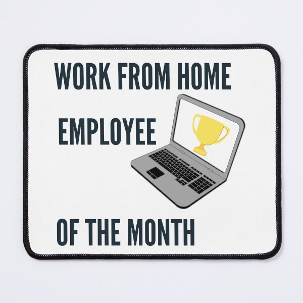 Item preview, Work From Home Employee Of The Month designed and sold by Dinoroarrr.