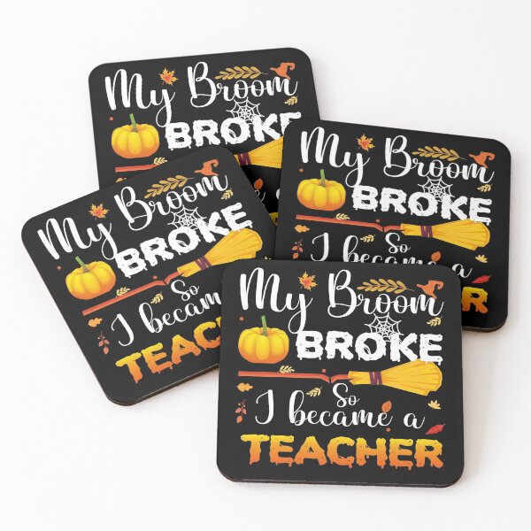 Item preview, My Broom Broke So I Became a Teacher, Happy Halloween designed and sold by ollalla.