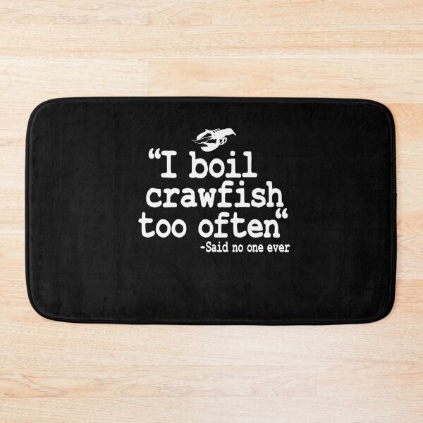 Item preview, I Boil Crawfish Too Often Funny Crawfish designed and sold by Stronzi.