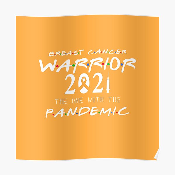 Breast Cancer Warrior The One With The Pandemic, women warrior, white svg Poster