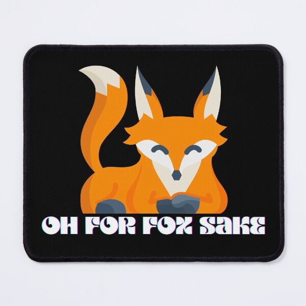 Item preview, oh for fox sake designed and sold by Artystico  ⭐⭐⭐⭐⭐.