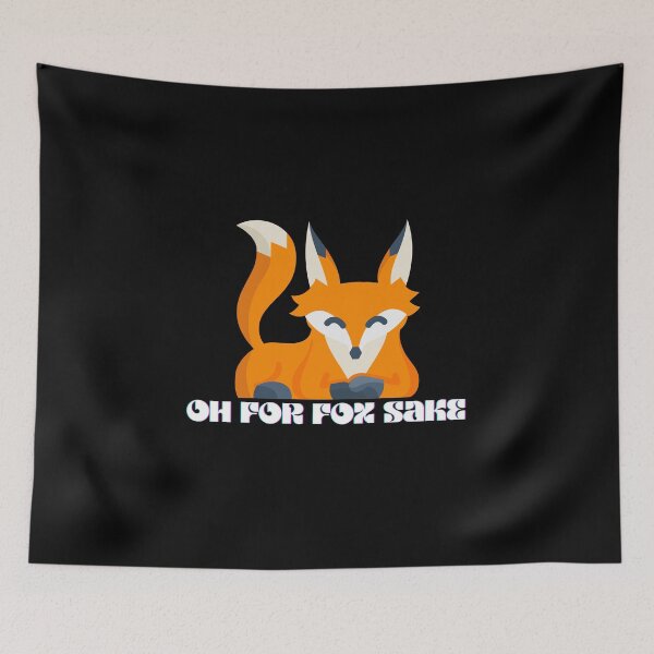Item preview, oh for fox sake designed and sold by Artystico  ⭐⭐⭐⭐⭐.