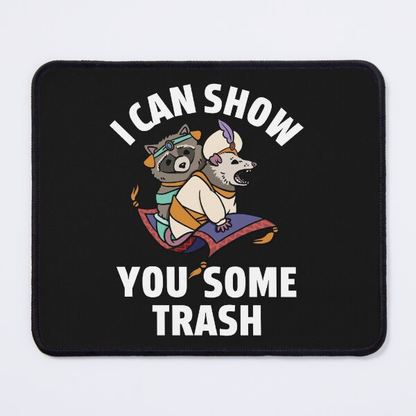 I Can Show You Some Trash Racoon Possum Vintage Mouse Pad