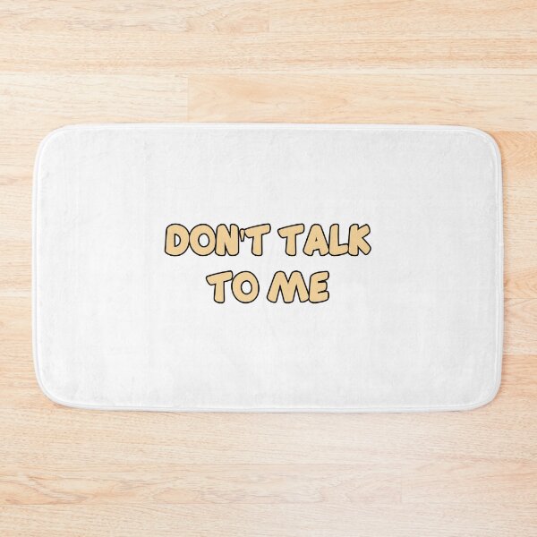 Item preview, Don't Talk To Me designed and sold by Wachi-A.