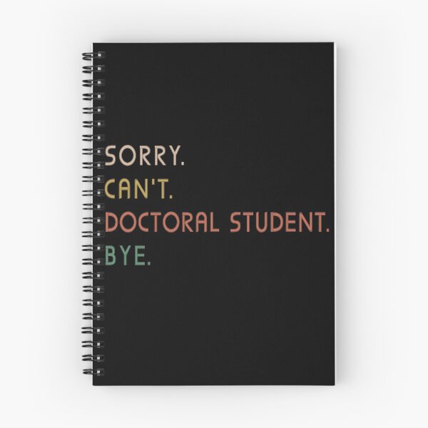 Item preview, Sorry Can't Doctoral Student Bye PhD Graduation Student Grad designed and sold by Dream-bubble.