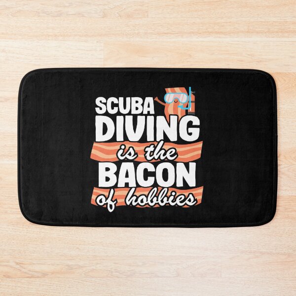 Item preview, Scuba Diving Is The Bacon Of Hobbies Funny Divers Quote designed and sold by Stronzi.